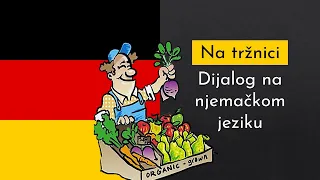 Na tržnici - dijalog na njemačkom jeziku | Praktični njemački