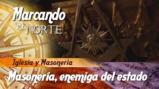 M.N. Iglesia y Masonería - Masonería, enemiga del Estado 6/8