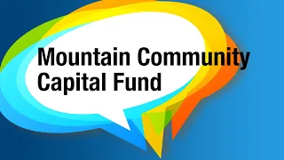 Mountain Community Capital Fund – May 3 2024
