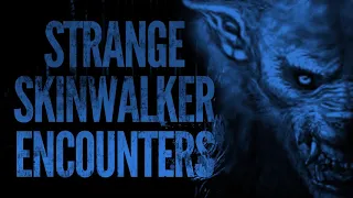 THEY ARE NOT WHAT THEY SEEM | HORROR STORIES OF SKINWALKER ENCOUNTERS