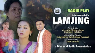 LAMJING (Radio Play) | H. Roji | Alternative Theatre Group, Brahmapur Nahabam