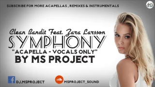 Clean Bandit - Symphony feat. Zara Larsson (Acapella - Vocals Only)