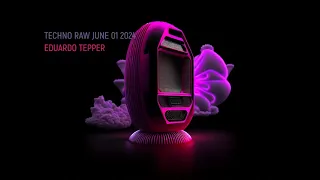 TECHNO RAW JUNE 01 2024