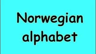 Norwegian alphabet - abcdefghijklmnopqrstuvwxyzæøå - Norwegian alphabet song