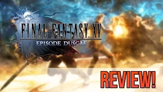 Final Fantasy XV Episode Duscae Review