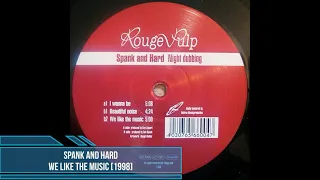 Spank and Hard - We Like The Music [1998]