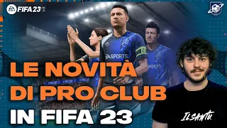 LE NOVITA' DI PRO CLUB E VOLTA IN FIFA 23 // IL SANTU