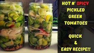 Hot n' Spicy Pickled Green Tomatoes ~~ Quick & Easy Recipe!!