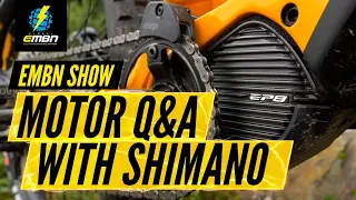Shimano EP8 E Bike Motor Q & A | EMBN Show Ep. 159