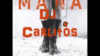 Dj Carlitos ( MANA MIX )