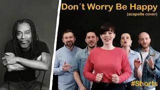 Don't Worry Be Happy (acapella cover) #Shorts