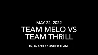 Team Melo vs Team Thrill coming soon..