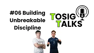 #06 Building Unbreakable Discipline