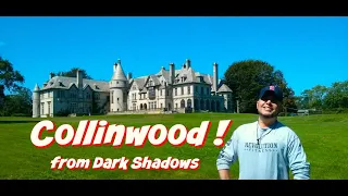 Collinwood  - The Dark Shadows Mansion