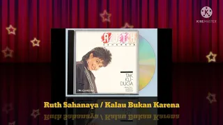 Ruth Sahanaya - Kalau Bukan Karena (Digitally Remastered Audio / 1989)