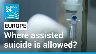 Euthanasia debate: Assisted suicide is allowed in several European countries • FRANCE 24 English
