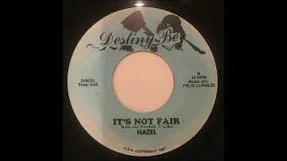 Hazel (Trujillo): "It's Not Fair" -- Modern Soul/Disco