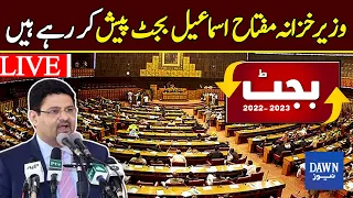 🔴 LIVE | Finance Minister Miftah Ismail Presents Budget 2022-23 In Parliament |  Dawn News