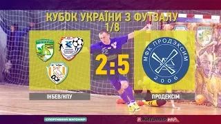 "ІнБев/НПУ" 2:5 "Продексім". Кубок України з футзалу. 1/8. Highlights  - Житомир.info