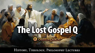 The Lost Gospel Q