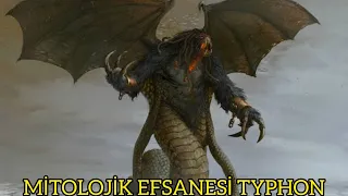 MİTOLOJİK EFSANESİ TYPHON