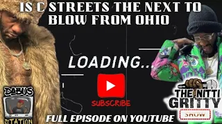 “THE NiTTi GRiTTY SHOW”                                IS C STREETS THE NEXT TO BLOW FROM OHIO⁉️