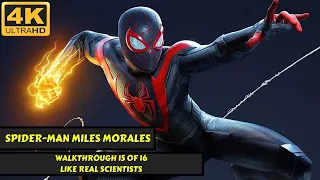 Spider-Man Miles Morales - Walkthrough 15 of 16 - Like Real Scientists - No Commentary - 4K