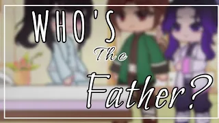 •|Who's The Father?|•  •|Part 3|•  ||KNY||  •|Ft. Tankana|•