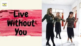 LIVE WITHOUT YOU LINE DANCE | DOUBLE M STUDIO | Choreo by Heather Barton & Jose Miguel Belloque Vane