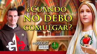 ¿Cuándo no puedo comulgar? - Podcast