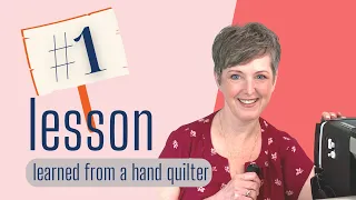 #1 Lesson I Learned From a Hand Quilter - I use it every day in my machine quilting!