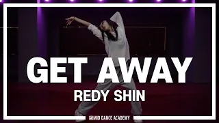 REDY SHIN ChoreographyㅣKehlani - Get AwayㅣMID DANCE STUDIO