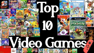 My Top 10 FAVORITE VIDEO GAMES OF ALL TIME