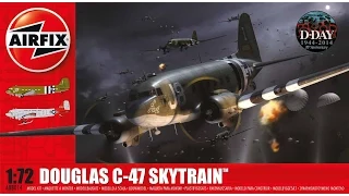 Airfix 1/72 Douglas C-47 Skytrain "In-Box-Review" (8.13.14)