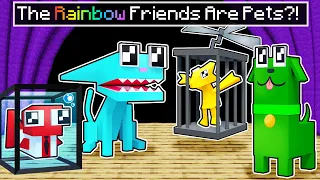 The RAINBOW FRIENDS are PETS?! (Minecraft)