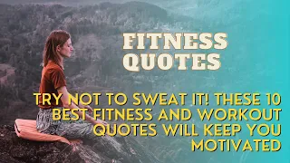 10 Fitness and Workout Quotes That Will Inspire You || fitness motivations quotes