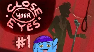 "CLOSE YOUR EYES: Redux" #1 | Death Row Ain't Got Nuttin' On Me! (Gameplay/Walkthrough)