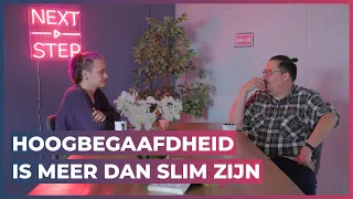 "Hoogbegaafdheid betekent niet dat alles makkelijk is" - Podcast NextStep