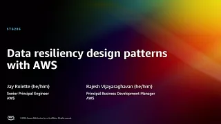 AWS re:Invent 2022 - Data resiliency design patterns with AWS (STG206)