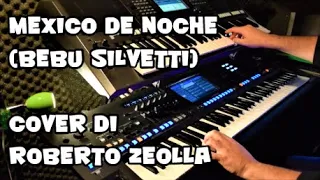 MEXICO DE NOCHE (BEBU SILVETTI) - ROBERTO ZEOLLA ON YAMAHA GENOS