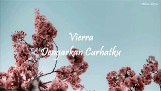 Vierra - Dengarkan Curhatku  (Lyrics)