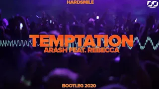 Arash feat. Rebecca - Temptation (DJ HardSmile Bootleg)