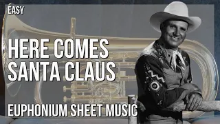 Euphonium Sheet Music: How to play Here Comes Santa Claus by Gene Autry