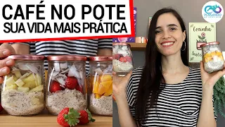 O SUPER PRÁTICO CAFÉ DA MANHÃ NO POTE! 3 SABORES SAUDÁVEIS, FÁCEIS E VEGANOS