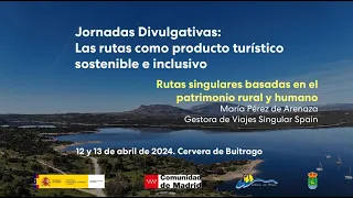 “Rutas singulares basadas en el patrimonio rural y humano”