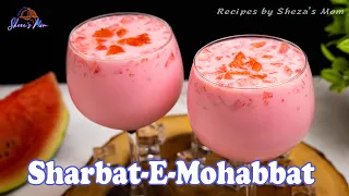 Sharbat-E-Mohabbat | শরবতে মহব্বত । Summer Special Refreshing drink! Watermelon drink | তরমুজের শরবত