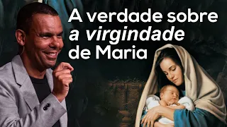 A verdade sobre a virgindade de Maria