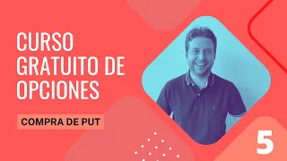 Curso Gratis de Opciones Financieras - #5 Compras de Put, todo sobre ellas! 🔴