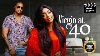 VIRGIN @ 40 ( IK OGBONNA, BIMBO AKINTOLA)-Nigerian Movies | Latest Nigerian Movie 2023