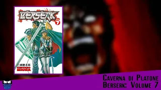 Caverna di Platone legge Berserk: Volume 7 (03/11/2020)